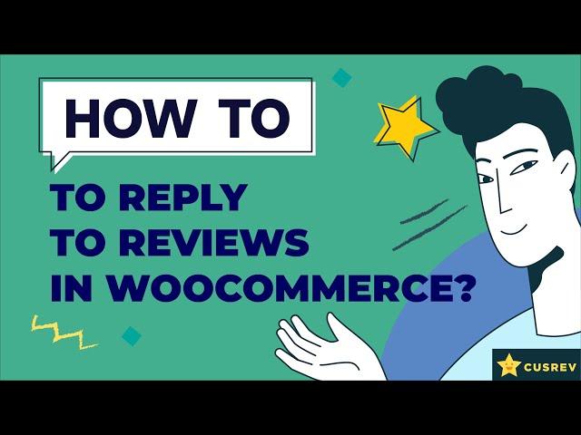 How to Reply to Reviews in WooCommerce