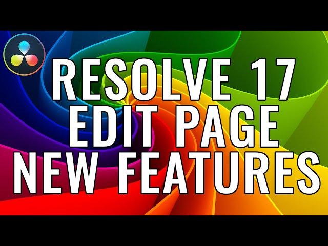 DaVinci Resolve 17 - Edit Page New Features