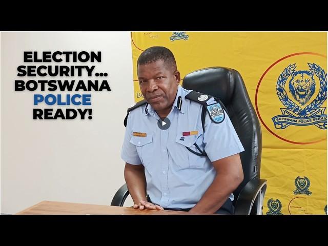 Exclusive Interview: Botswana Police Spokesperson on Election Security & Preparedness