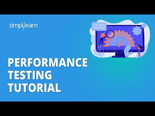 Performance Testing Tutorial For Beginners | Performance Testing Using Jmeter | Simplilearn