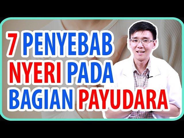 7 Penyebab Nyeri Pada Bagian Payudara