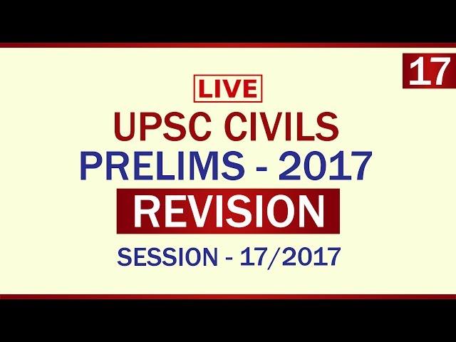 UPSC Civil Services Prelims-2017 (Revision) - Session 17 of 2017