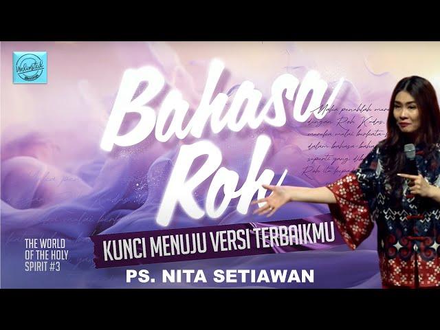 BAHASA ROH: KUNCI MENUJU VERSI TERBAIKMU | Ps Nita Setiawan #nitasetiawan #keluargaallah