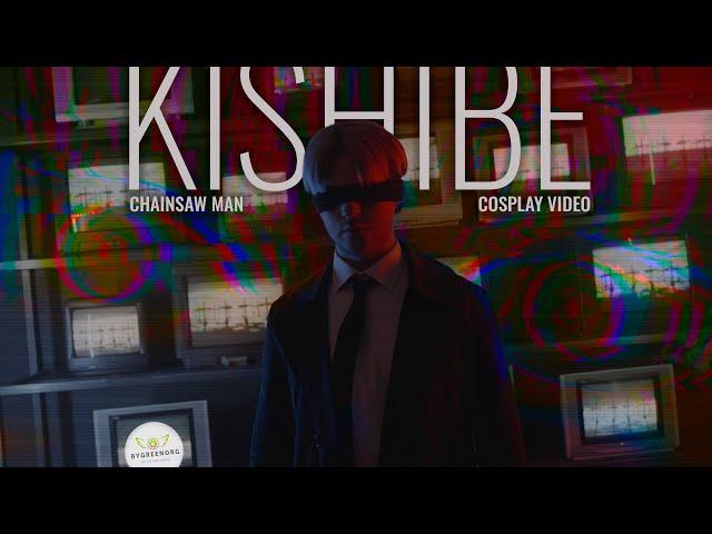 Kishibe - Chainsaw Man | Cosplay Video (4K UHD)