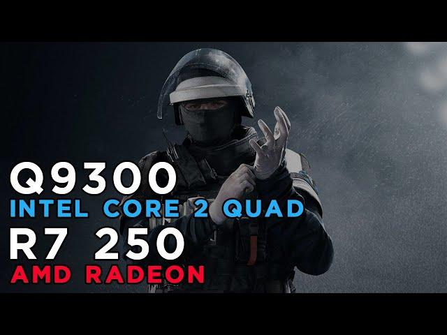 Tom Clancy's Rainbow Six Siege (2015) Gameplay | Core 2 Quad Q9300 | AMD Radeon R7 250 | 4GB RAM