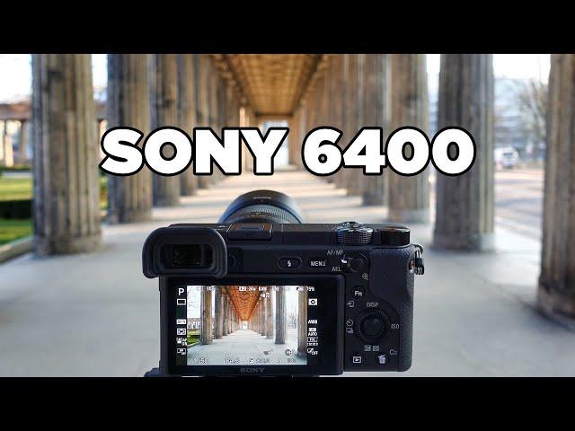 SONY A6400 - im ausführlichen Test | Praxistest | Review | deutsch