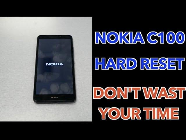 Nokia C100 Hard Reset  why you can't do it?