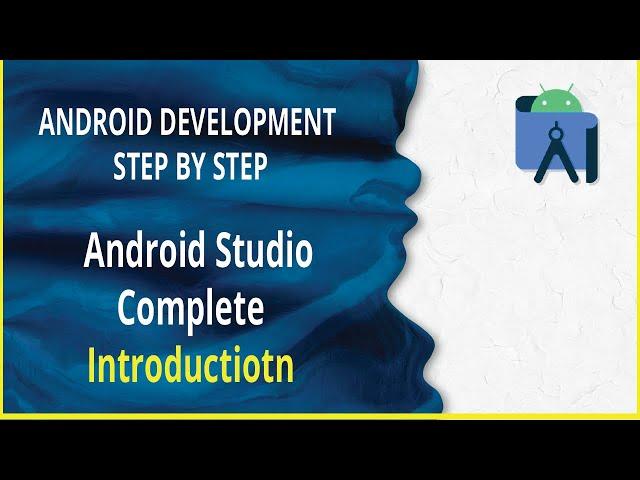 Android Studio Complete Introduction | Tutorial For Beginners in 2022