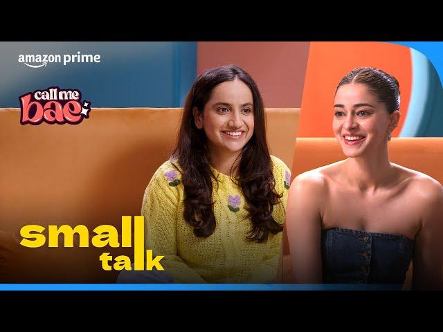 Small Talk with Ananya Panday and @uroojashfaq9701 | Call Me Bae | Prime Video India