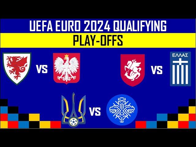 Euro 2024 Play-offs: WALES vs POLAND - UKRAINE vs ICELAND - GEORGIA vs GREECE