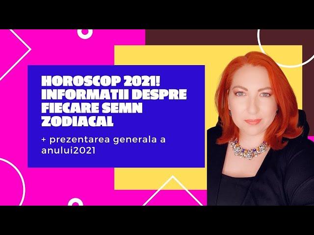 Horoscop 2021! Informatii despre fiecare semn zodiacal