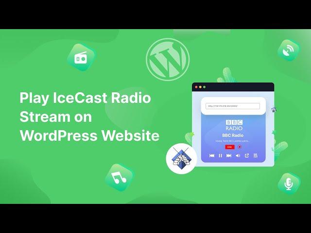 How to Play IceCast Radio Stream on WordPress Website