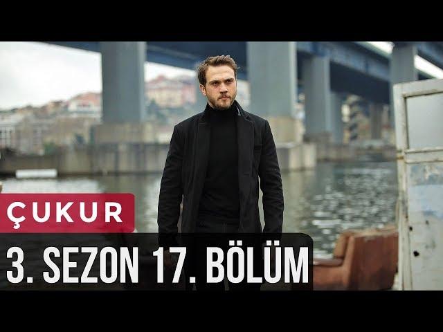 Çukur 3.Sezon 17.Bölüm