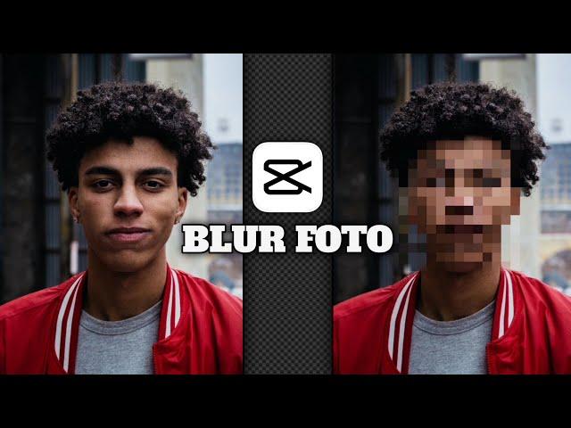 TUTORIAL BLUR FOTO CAPCUT