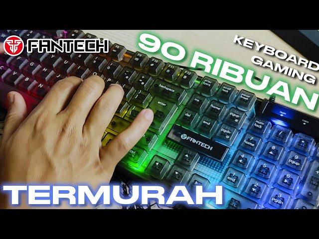 Salah Satu Keyboard Gaming RGB Termurah Di 2024 | Review Fantech SHIKARI K515