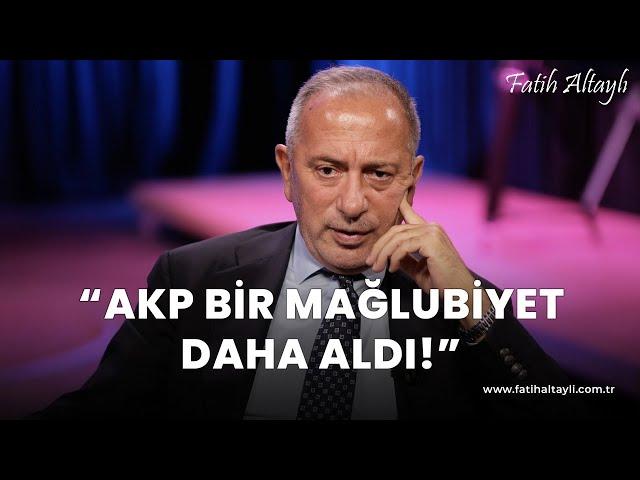 Fatih Altaylı yorumluyor: "AKP bir mağlubiyet daha aldı!"