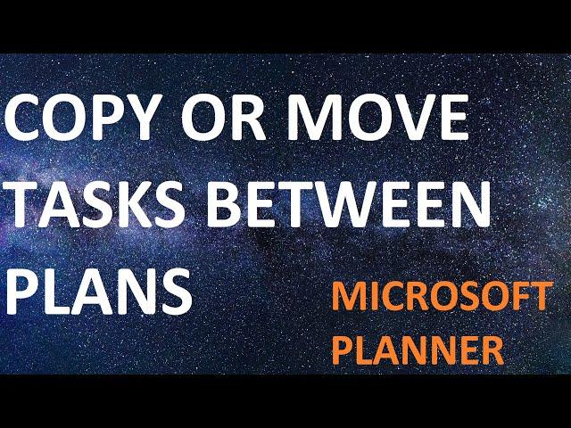 How to copy or move tasks between plans - Microsoft Planner