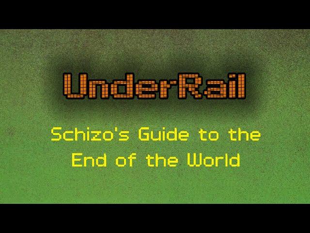 Underrail - Schizo's Guide to the End of the World