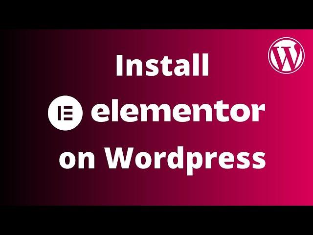 how to install elementor in wordpress