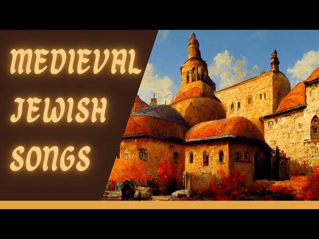 Medieval Jewish Songs: 20 Minute Compilation