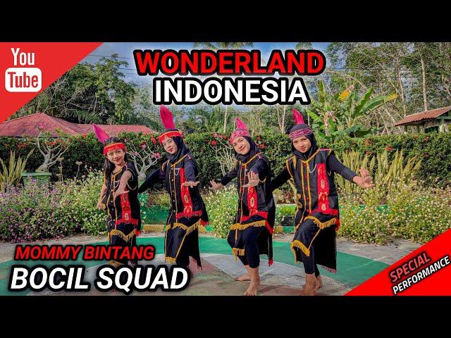 TARI - WONDERLAND NUSANTARA | Special Perfomance | BOCIL SQUAD | MOMMY BINTANG