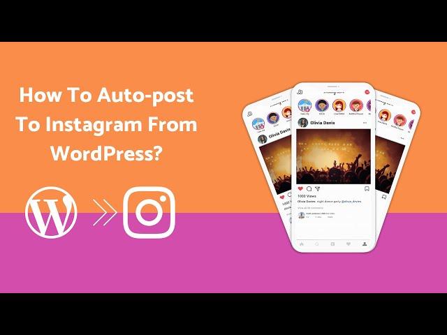 How To Auto-post To Instagram From WordPress | FS Poster The Best Auto-poster plugin