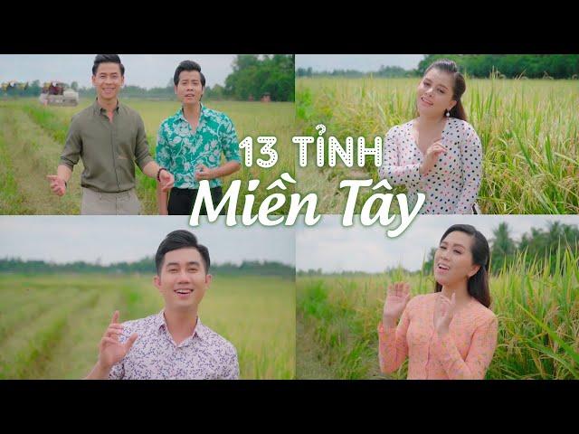 LK 13 Tỉnh Miền Tây - Bằng Chương, Hồng Quyên, Huỳnh Thật, Hồng Phượng, Puol Lê