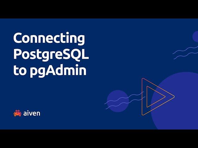 Connecting PostgreSQL to pgAdmin