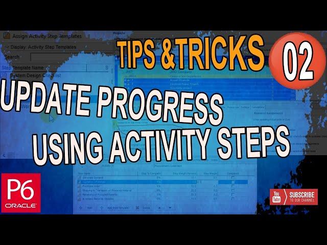 Update Progress using Activity Steps | Create Template | Performance Percent | Primavera P6 | Tips |