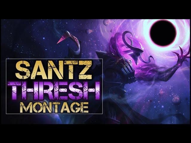 Santz Thresh Montage - Best Thresh Plays