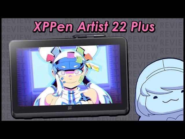 XPPen Artist 22 Plus - Derpi Reviews!