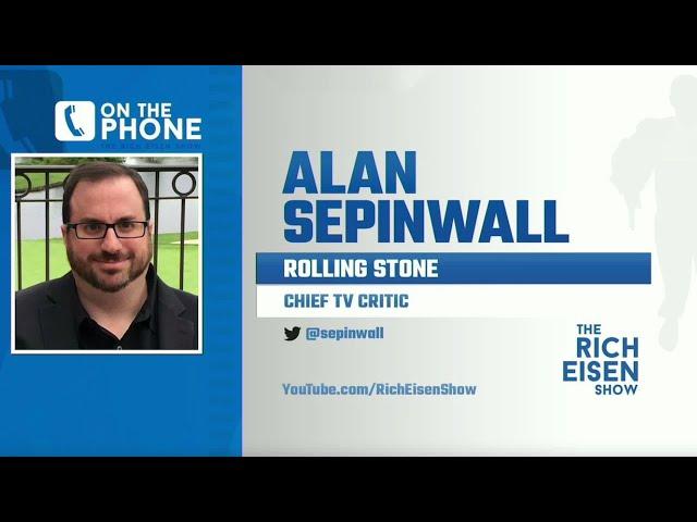 Rolling Stone’s Alan Sepinwall Talks ‘The Sopranos’ Ending & More with Rich Eisen | Full Interview