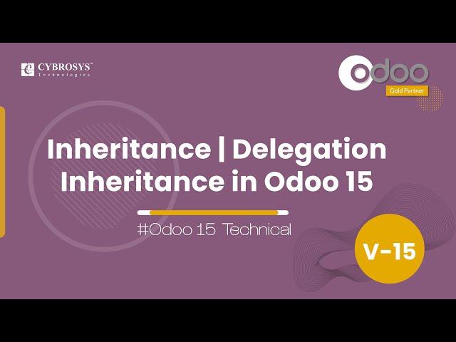 Delegation Inheritance in Odoo 15 | Inherits in Odoo | Odoo 15 Development Tutorials