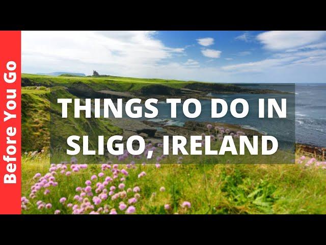 Sligo Ireland Travel Guide: 10 BEST Things To Do In Sligo