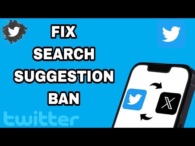 How To Fix And Solve Twitter Search Suggestion Ban | Final Solution