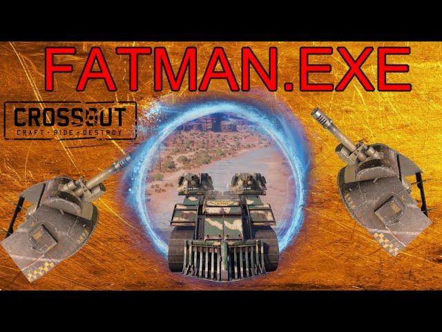 Crossout Fatman.exe