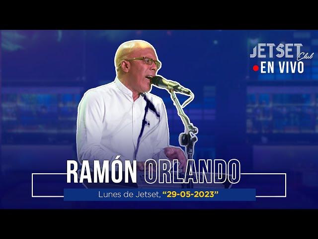 RAMON ORLANDO (EN VIVO) - JET SET CLUB (29- 05- 2023)