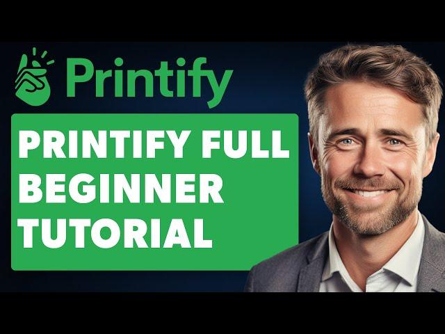 Printify Shopify App Beginner Tutorial (Full 2024 Guide)