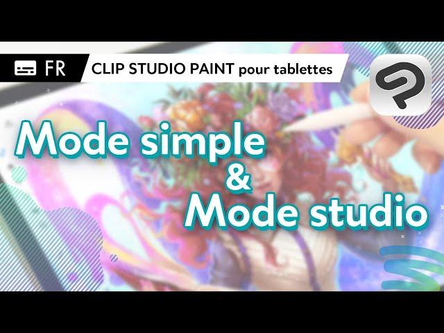 Mode simple ou Mode studio ? Trouvez celui qui vous convient sur iPad/tablettes - CLIP STUDIO PAINT