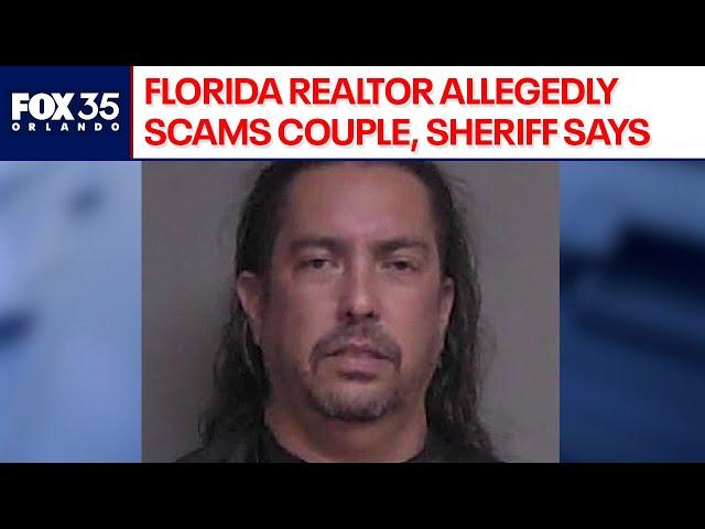 Florida realtor allegedly scams couple, steals homes and car, drains bank accounts, sheriff says