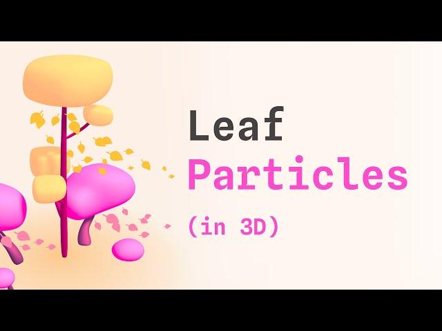 How to Create Interactive Leaf Particles in 3D with Spline