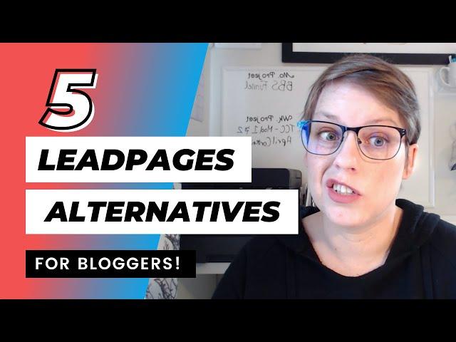 The 5 Best Leadpages Alternatives for Bloggers