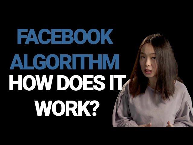 How the Facebook algorithm works