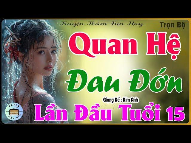 Nghe Cực Phê - QUAN HỆ ĐAU ĐỚN [ FULL ] Truyện Tâm Sự Thầm Kín -  MC KIM ANH