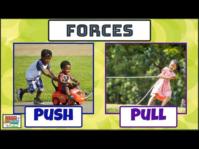 Forces: Push and Pull Motions for Kids