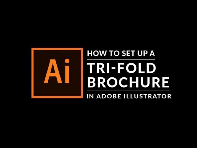 How To Create A Trifold Brochure in Adobe Illustrator