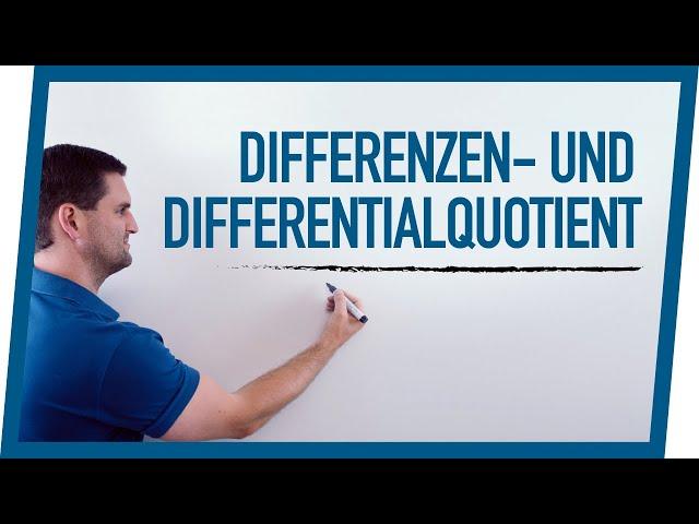 Differenzen- und Differentialquotient | Mathe by Daniel Jung