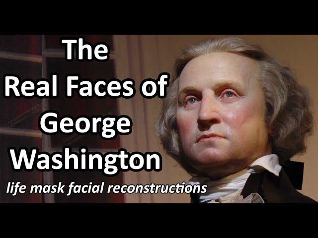 The Real Faces of George Washington Based Upon His Life Mask Founding Fathers Presidents