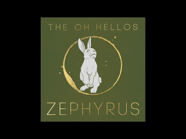 The Oh Hellos - Zephyrus