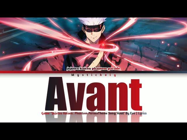 「Jujutsu Kaisen: Phantom Parade」Theme Song → Avant by Eve | Lyrics